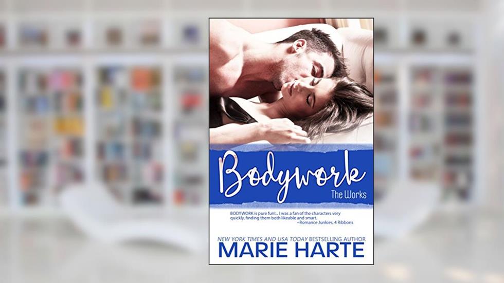 Bodywork (The Works Book 1), written by Marie Harte