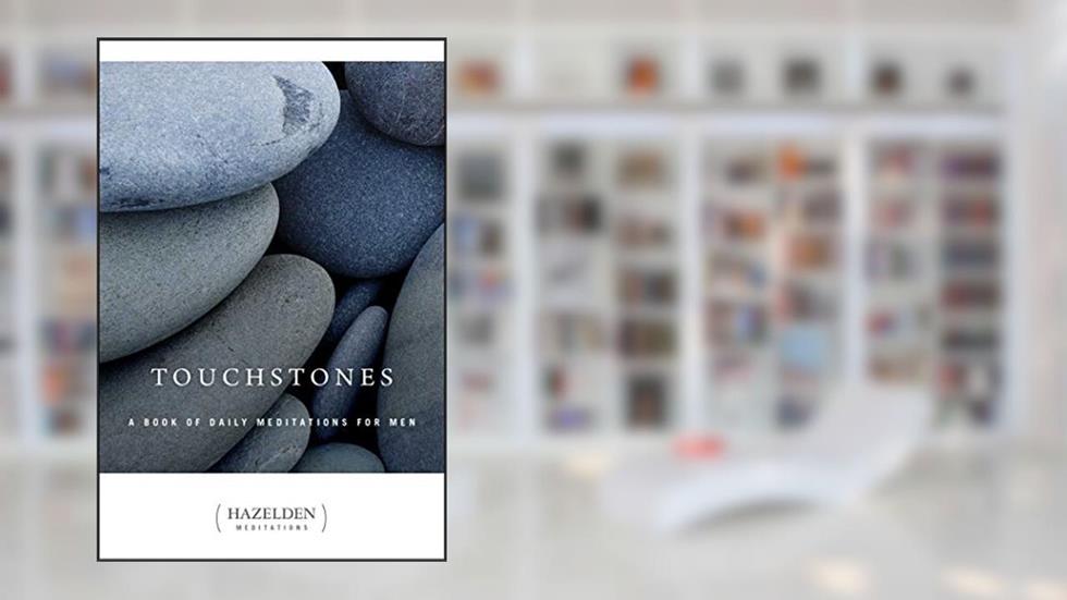 Touchstones: A Book Of Daily Meditations For Men, written by Anonymous