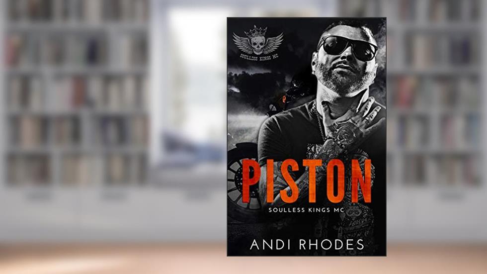 Piston: Soulless Kings MC, written by Andi Rhodes
