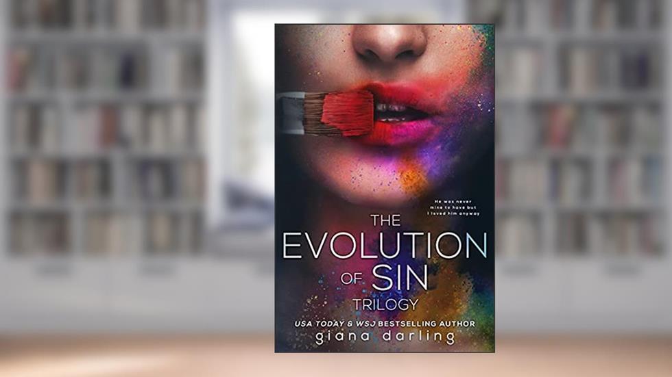 The Evolution Of Sin: The Complete Trilogy, written by Giana Darling