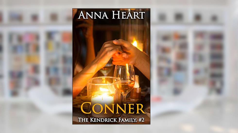 Conner (The Kendrick Family Book 2), written by Anna Heart