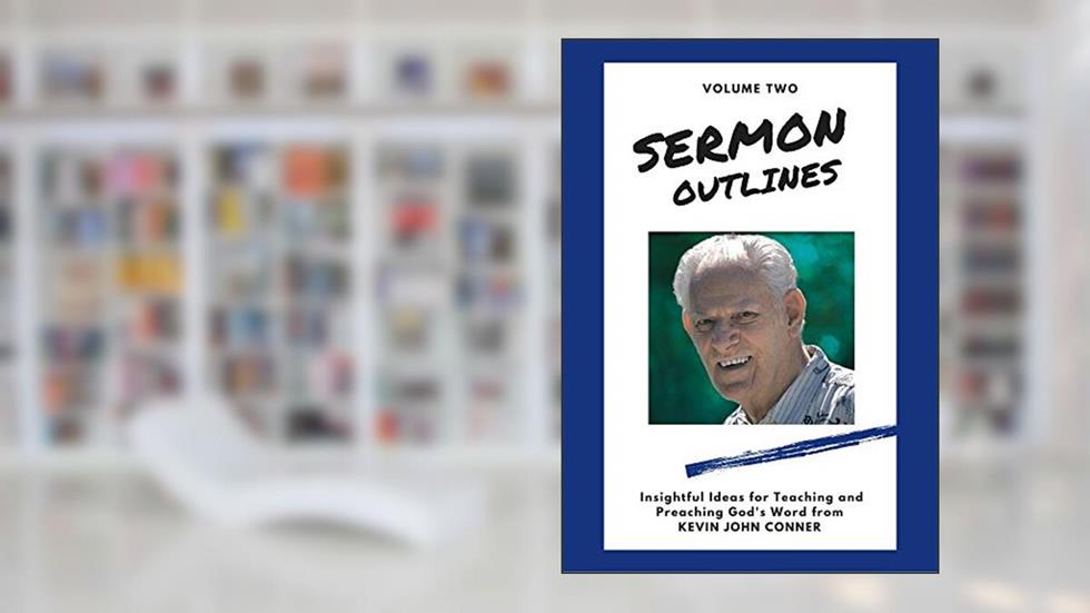 Sermon Outlines by Kevin Conner (Volume 2), written by Kevin Conner