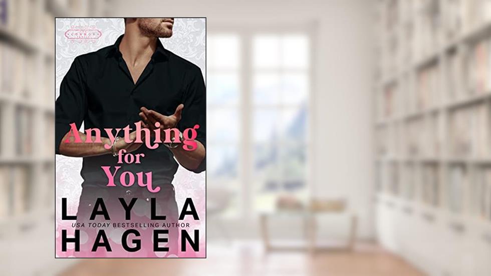Anything For You (The Connor Family), written by Layla Hagen