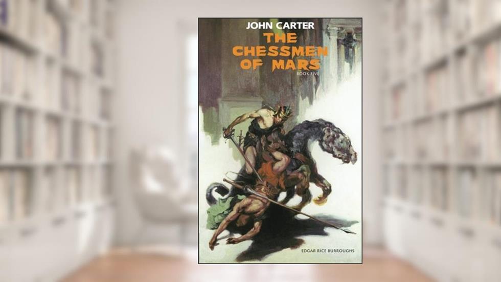 The Chessmen of Mars: John Carter: Barsoom Series Book 5 (Volume 5), written by Edgar Rice Burroughs