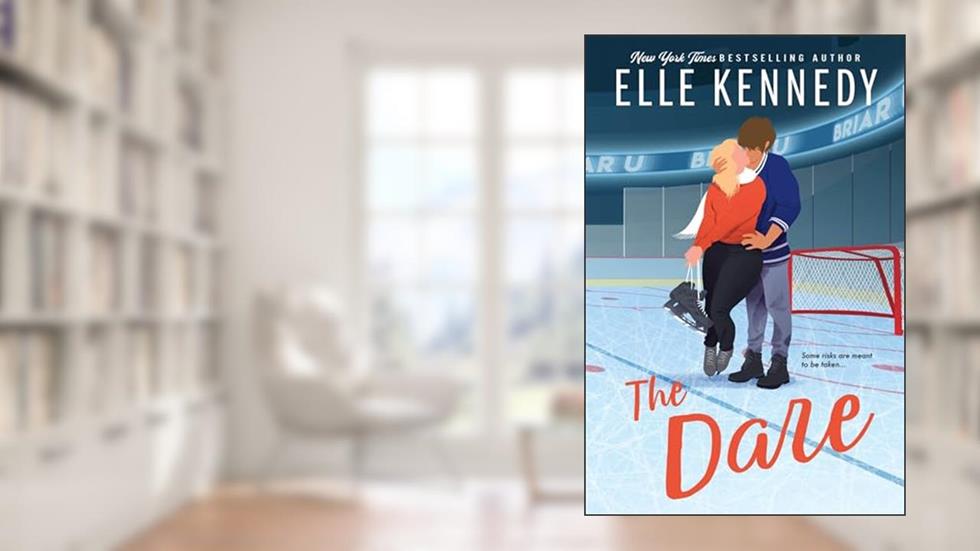 The Dare (Briar U Book 4), written by Elle Kennedy