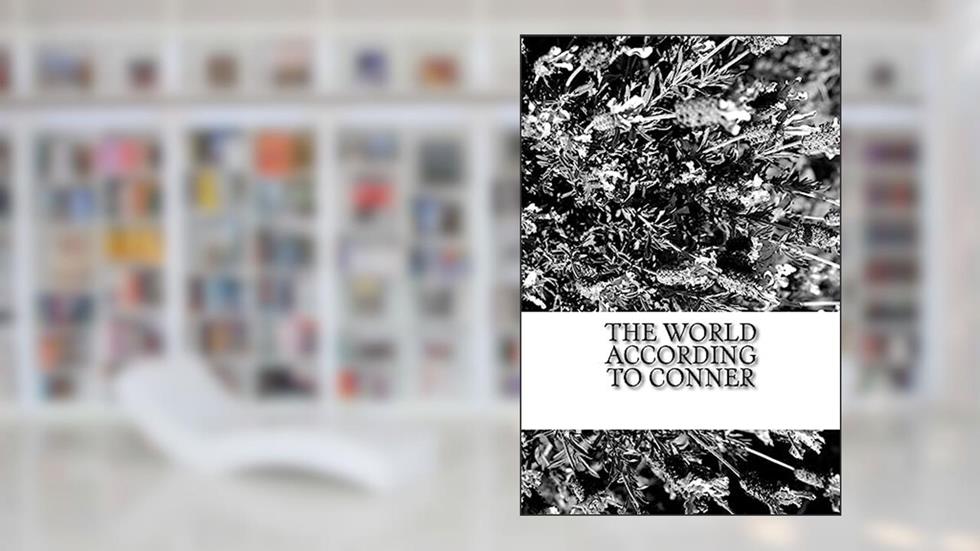 The World According to Conner, written by Conner