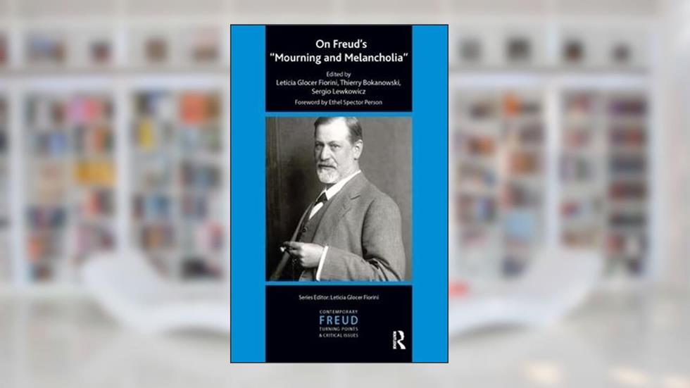 On Freud's Mourning and Melancholia: "Mourning and Melancholia" (The International Psychoanalytical Association Contemporary Freud Turning Points and Critical Issues Series), written by Thierry Bokanowski