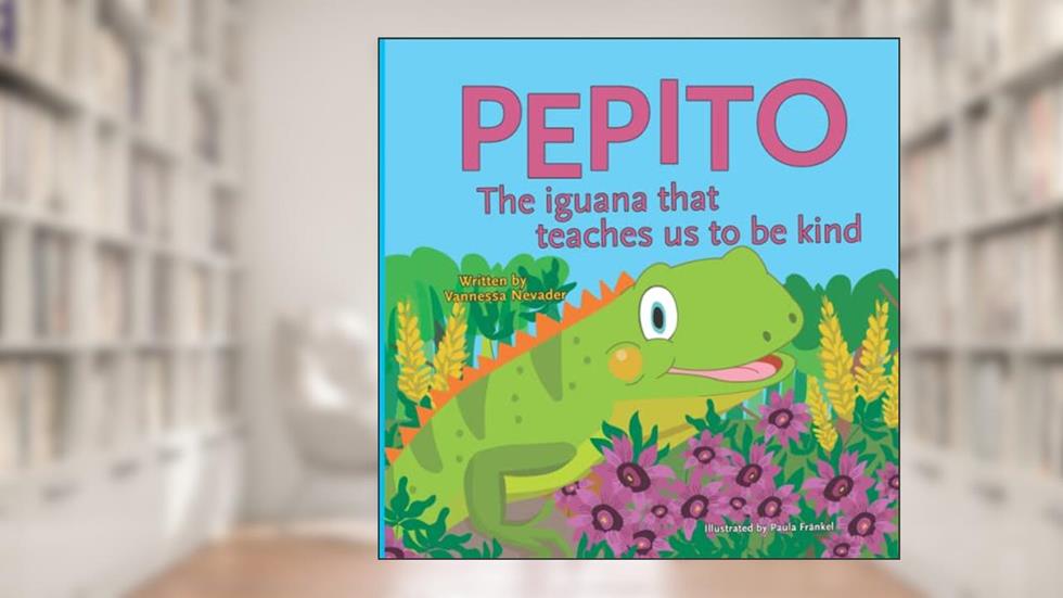 Pepito the iguana (Little Heroes), written by Vannessa Nevader