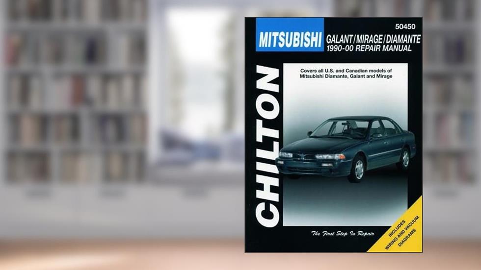 Mitsubishi Galant, Mirage, and Diamante, 1990-00 (Haynes Repair Manuals), written by Chilton