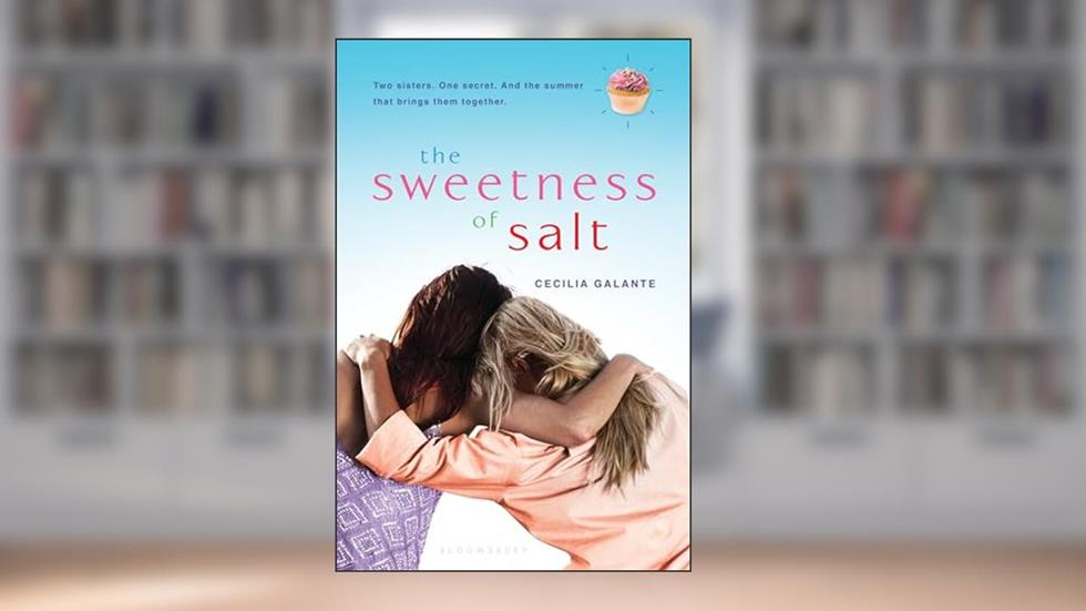 The Sweetness of Salt, written by Cecilia Galante