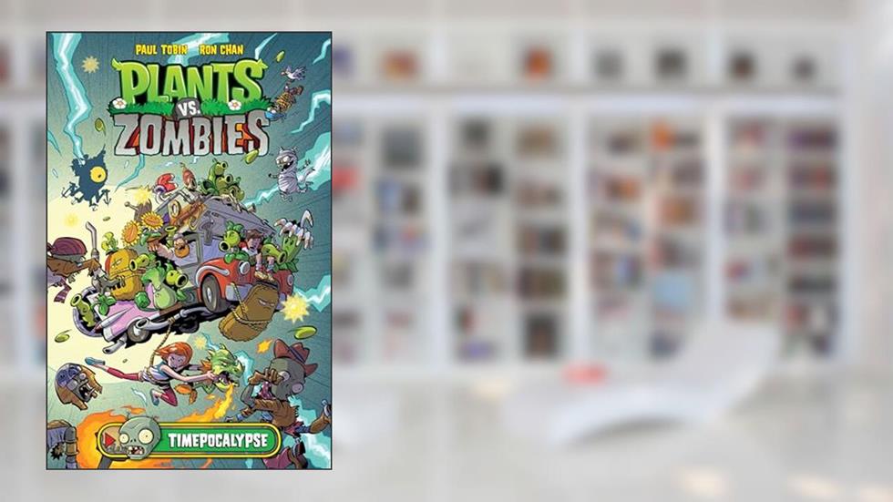 Plants vs. Zombies Volume 2: Timepocalypse, written by Paul Tobin