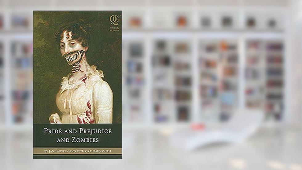 Pride and Prejudice and Zombies: Annotated, written by Jane  Austen; Jane Austen; Seth Grahame-Smith