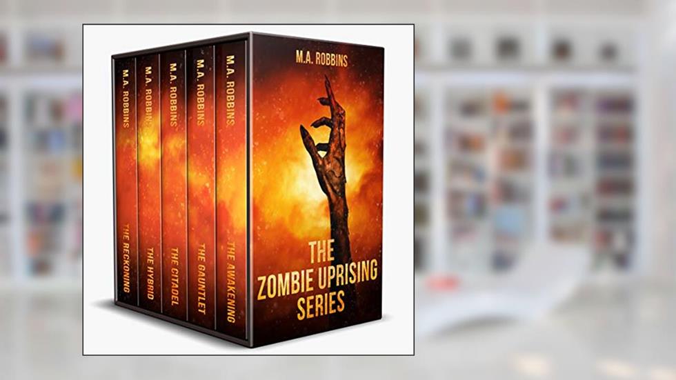 The Complete Zombie Uprising Series: Books One Through Five, written by M.A. Robbins