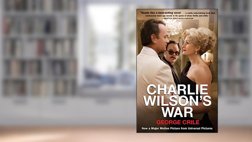 Charlie Wilson's War, written by George Crile