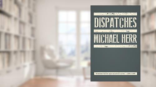 Cover from Dispatches (Vintage International), written by Michael Herr