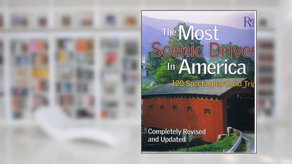 The Most Scenic Drives in America: 120 Spectacular Road Trips, written by Robert J. Dolezal