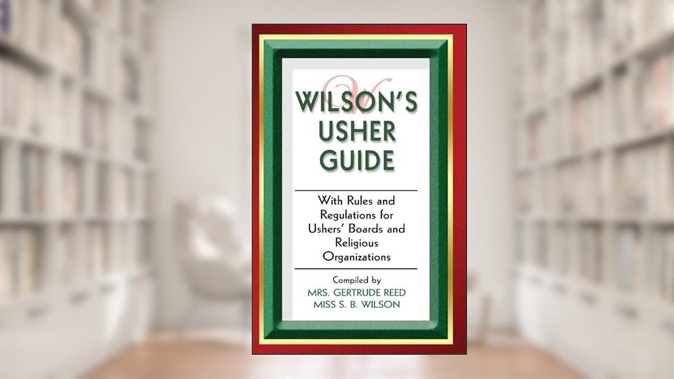 Wilson's Usher Guide, written by Gertrude Reed; S. B. Wilson