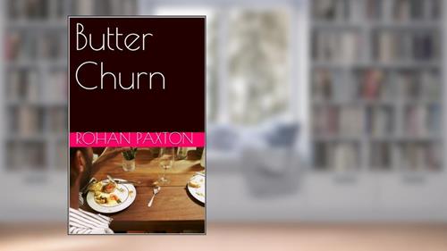 Cover from Butter Churn, written by Rohan Paxton