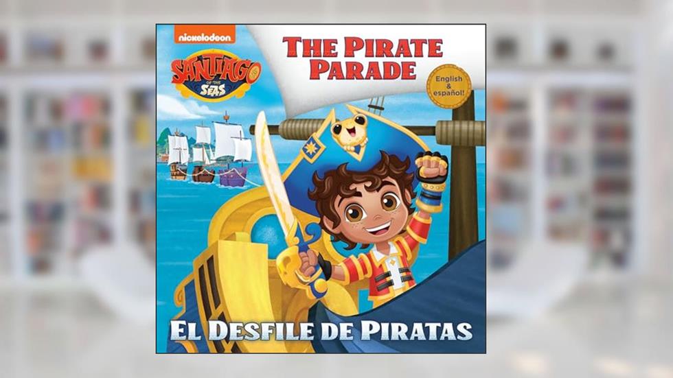 El Desfile de Piratas (Santiago of the Seas) (Pictureback), written by Lola Parks