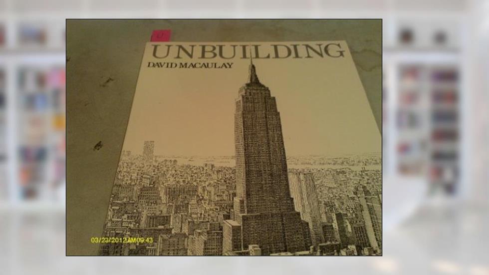 Unbuilding (Sandpiper), written by David Macaulay