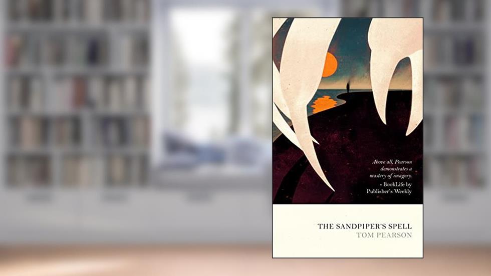 The Sandpiper's Spell, written by Tom Pearson