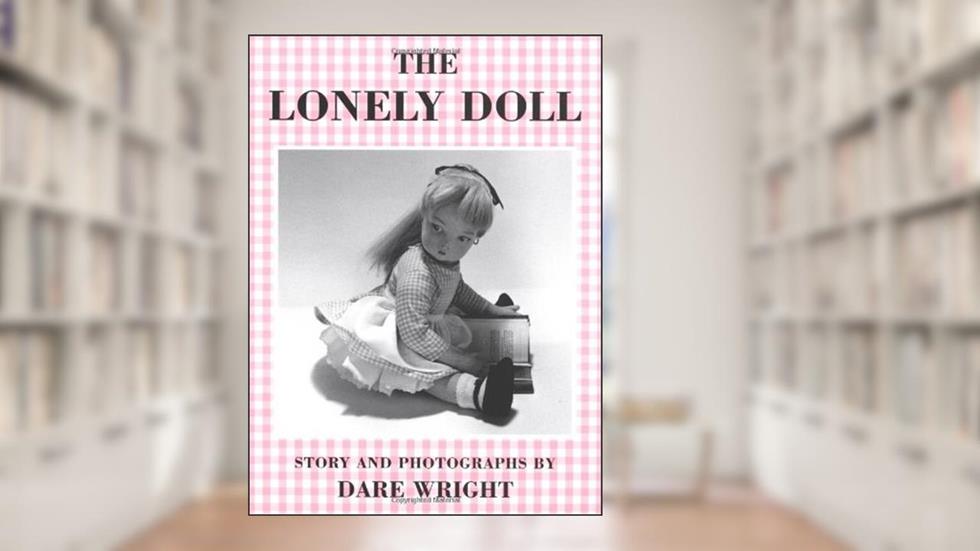 The Lonely Doll (Sandpiper Books), written by Dare Wright
