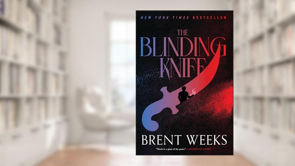 The Blinding Knife (Lightbringer Book 2), written by Brent Weeks