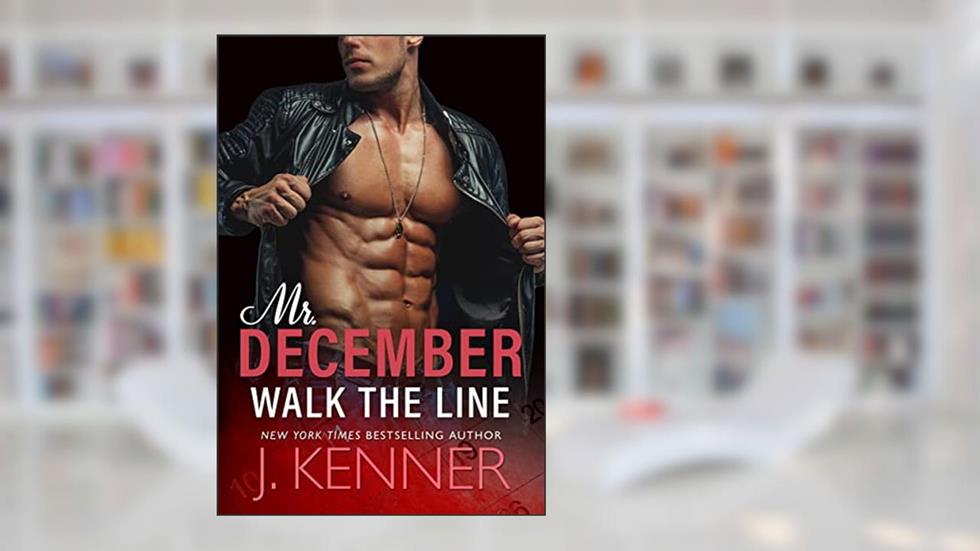 Walk the Line: Brent and Elena (Man of the Month Book 12), written by J. Kenner