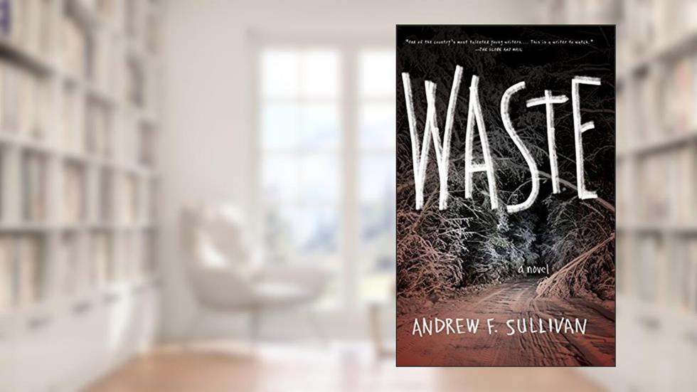 Waste, written by Andrew F. Sullivan