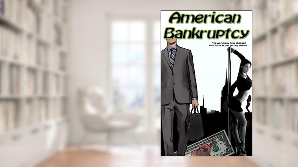 American Bankruptcy, written by wasted