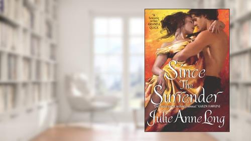 Cover from Since the Surrender: Pennyroyal Green Series, written by Julie Anne Long