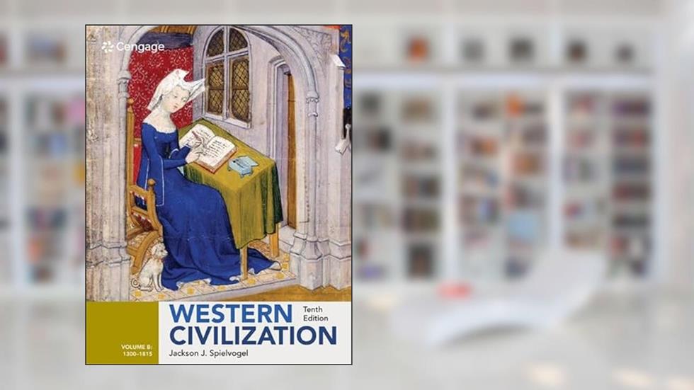 Western Civilization: Volume II: Since 1500, written by Jackson Spielvogel