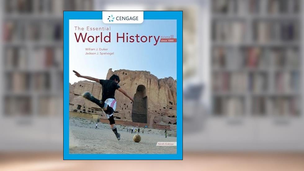 The Essential World History, Volume II: Since 1500, written by William J. Duiker; Jackson Spielvogel