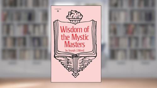 Cover from Wisdom of the Mystic Masters, written by Joseph J. Weed