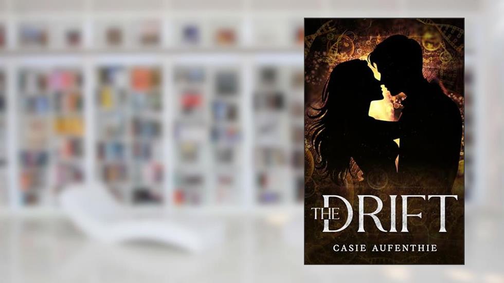 The Drift, written by Casie Aufenthie