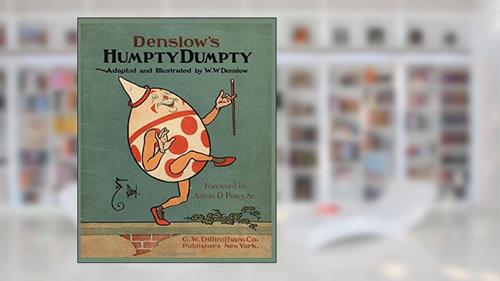 Cover from Denslow's Humpty Dumpty (Posey's Classic Children's Collection), written by William Wallace Denslow