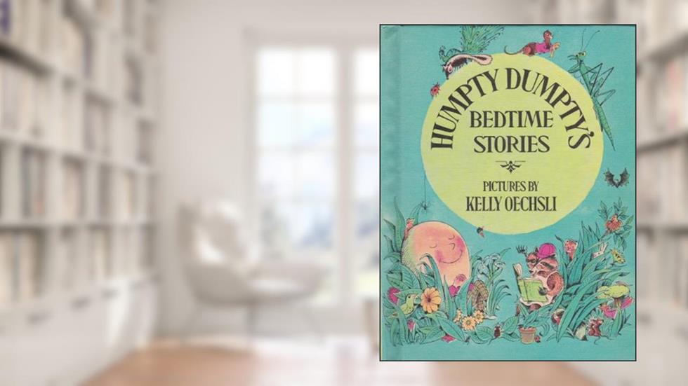 Humpty Dumpty's Bedtime Stories, written by Kelly Oechsli