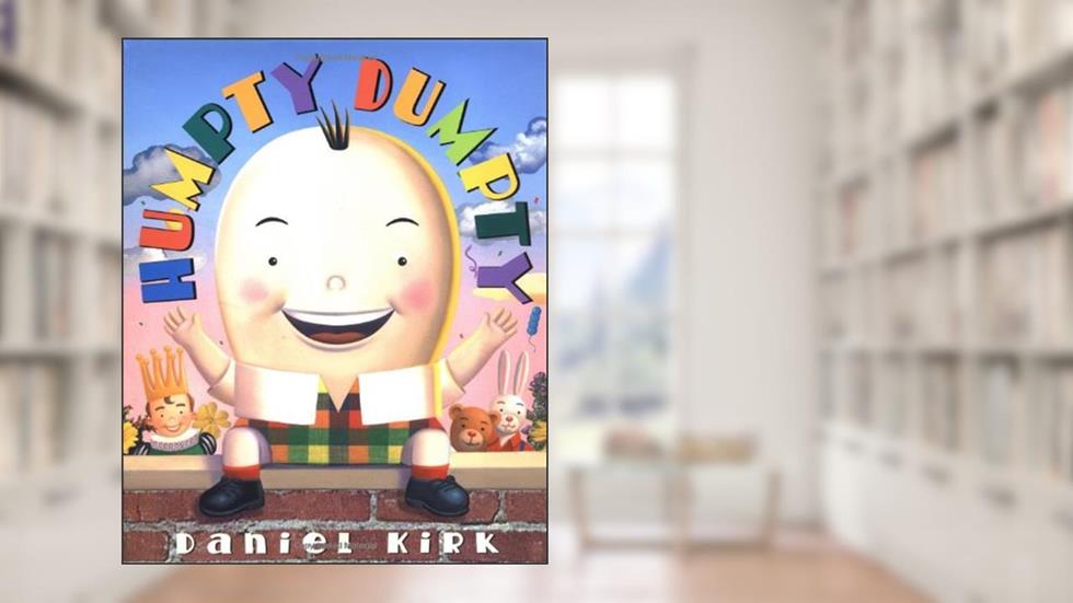 Humpty Dumpty, written by Daniel Kirk