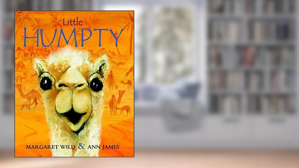 Little Humpty, written by Margaret Wild
