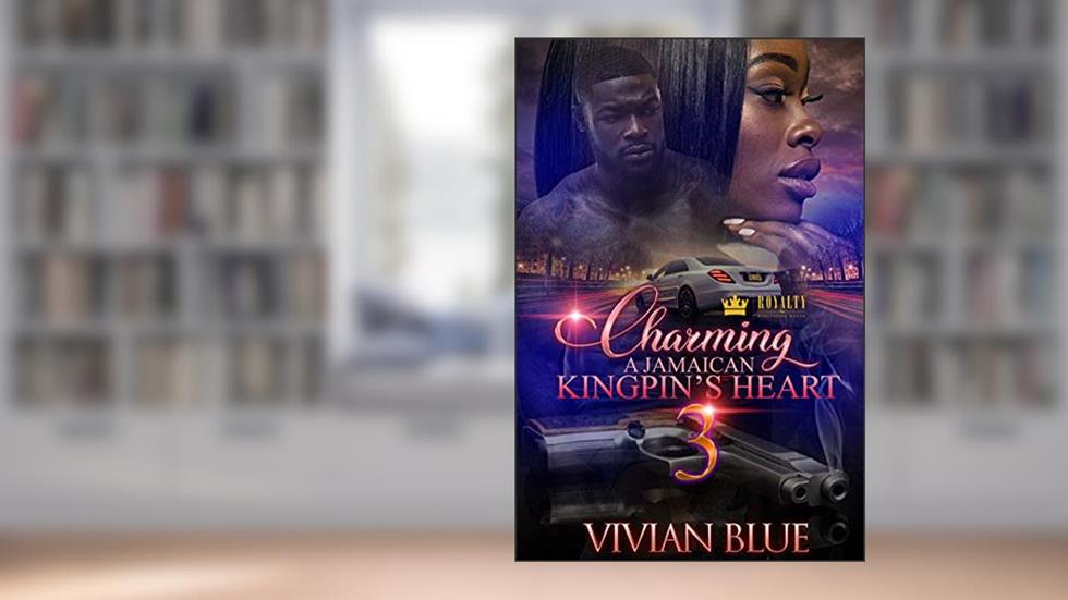 Charming A Jamaican Kingpin's Heart 3, written by Vivian Blue