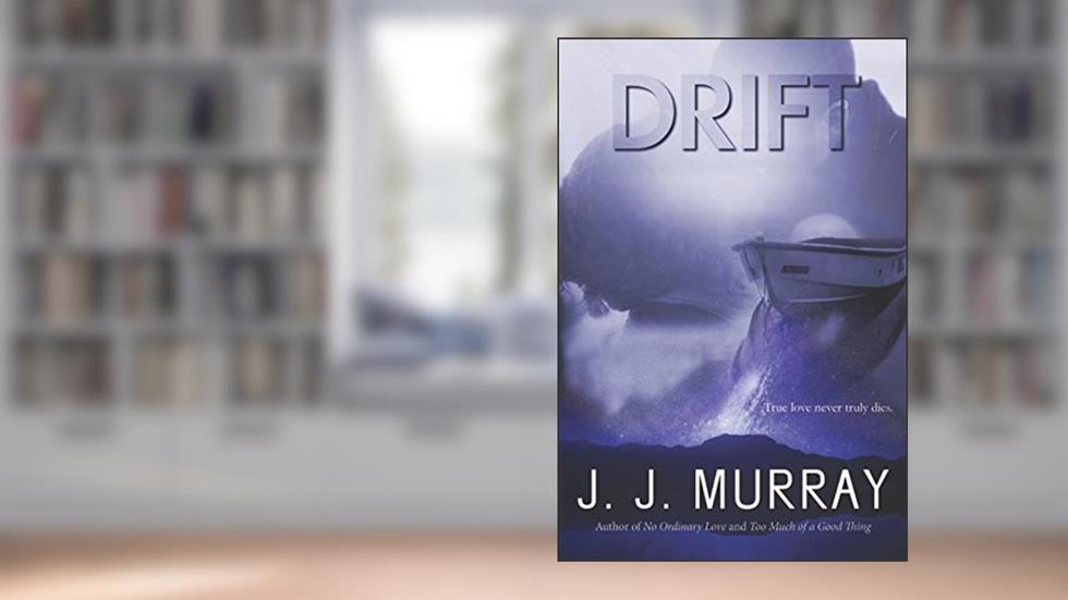 Drift, written by J. J. Murray