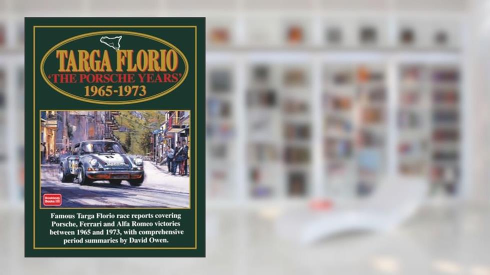 Targa Florio 'The Porsche Years' 1965-1973: Racing (Racing Series), written by Brooklands Books Ltd.