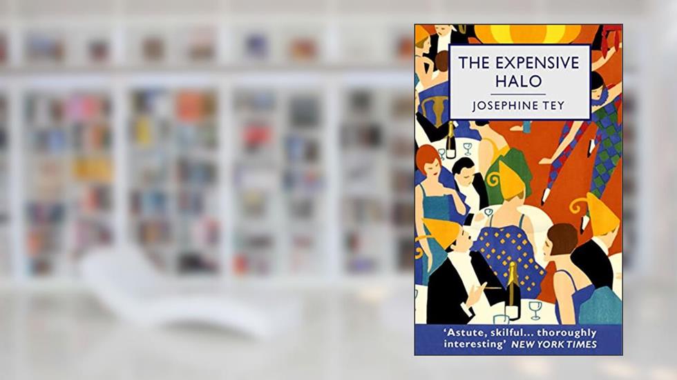 The Expensive Halo, written by Josephine Tey