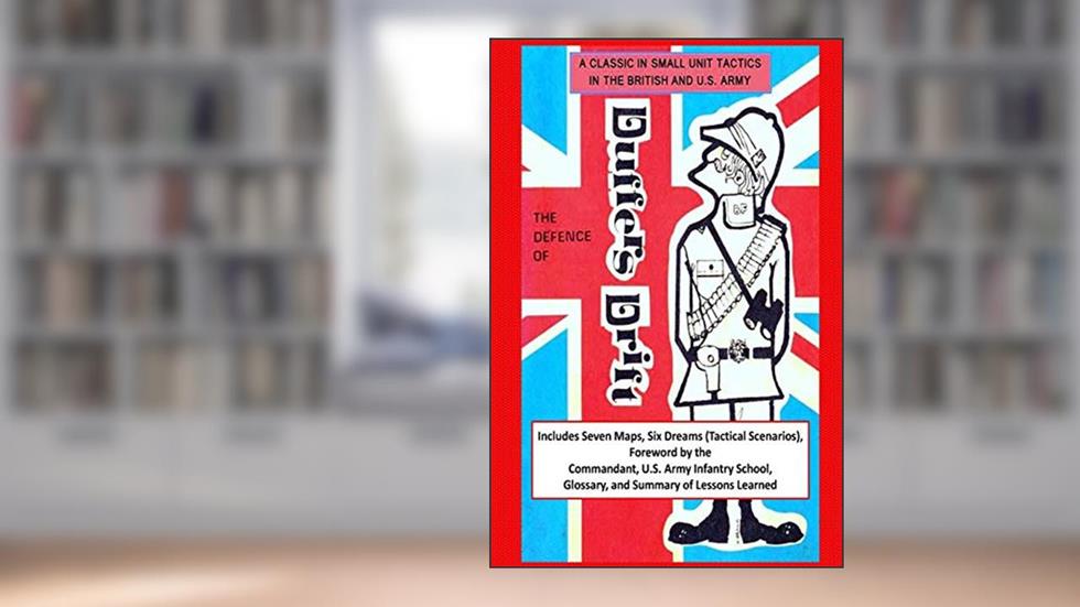 The Defence of Duffer's Drift, written by Lt. Backsight Forethought