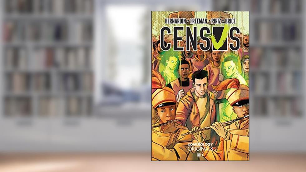 Census (Comixology Originals) #4, written by Marc Bernardin; Adam Freeman