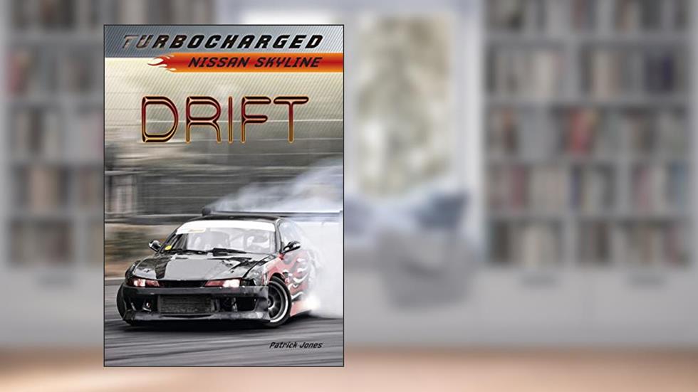 Drift: Nissan Skyline (Turbocharged), written by Patrick Jones