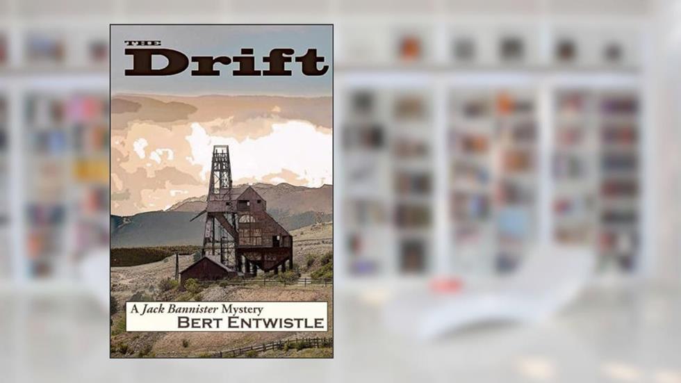 The Drift, written by Bert Entwistle