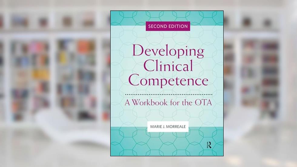 Developing Clinical Competence, written by Marie Morreale