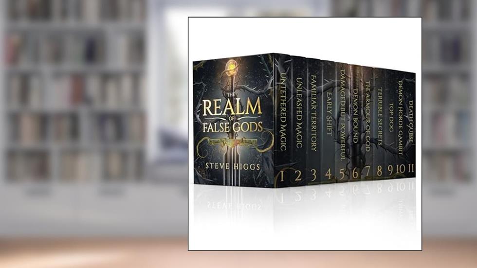 The Realm of False Gods: The Complete Series in One: An Urban Fantasy Saga, written by Steve Higgs
