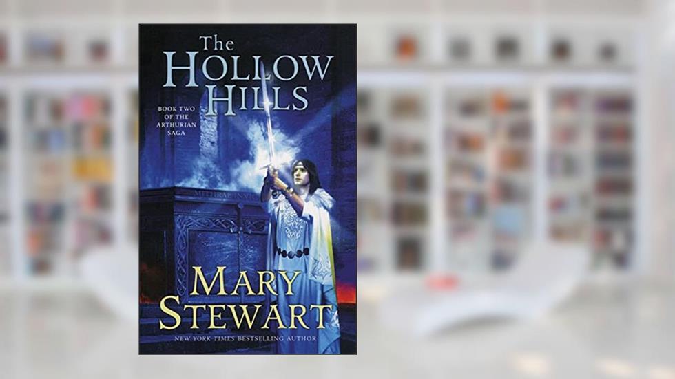 The Hollow Hills (The Arthurian Saga, Book 2), written by Mary Stewart